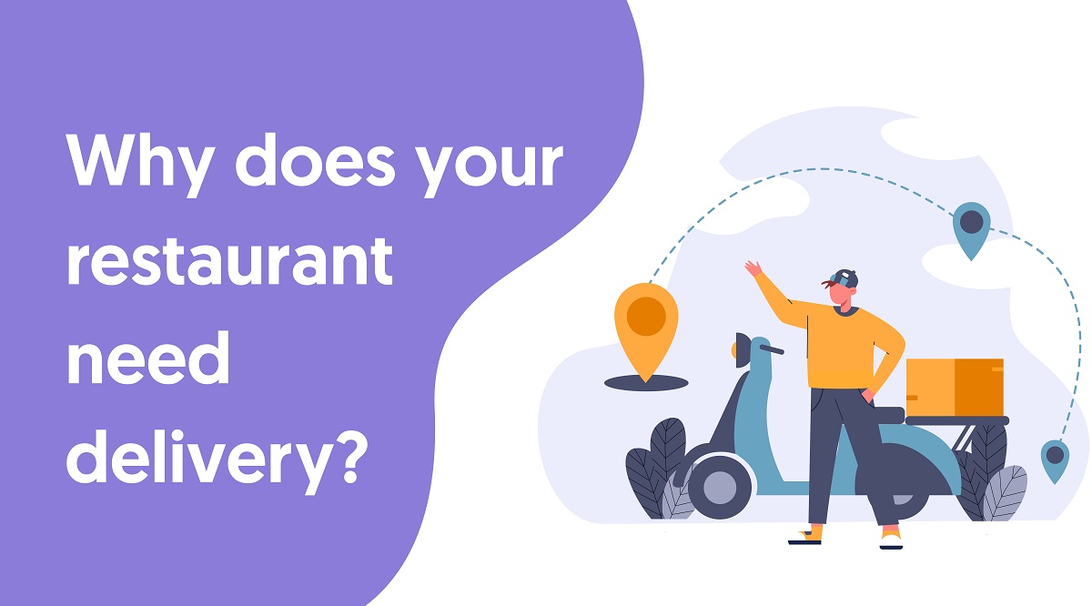 Why does your restaurant need delivery
